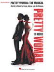 Pretty Woman The Musical [vocal selections] PVG