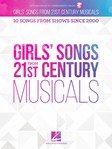 Girls' Songs from 21st Century Musicals - 10 Songs from Shows Since 2000