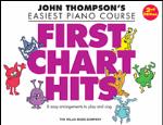 First Chart Hits 2nd Ed [easy piano] John Thompson