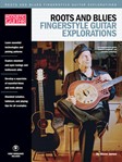 Roots & Blues Fingerstyle Guitar Explorations - Acoustic Guitar Private Lessons