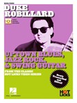 Duke Robillard - Uptown Blues, Jazz Rock & Swing Guitar - From the Classic Hot Licks Video Series