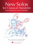 New Solos for Classical Mandolin - Concert Repertoire for Practice & Performance