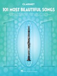 101 Most Beautiful Songs - for Clarinet