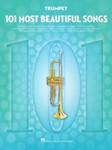 101 Most Beautiful Songs - for Trumpet