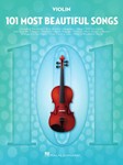101 Most Beautiful Songs - for Violin