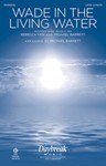 Wade in the Living Water [choral sab]