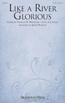 Like a River Glorious [choral satb]