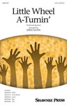 Little Wheel A-Turnin