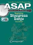 ASAP Beginning Bluegrass Banjo - Learn How to Pick the Bluegrass Way