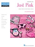 Just Pink - Nine Pieces for Piano Solo - Hal Leonard Student Library Composer Showcase Elementary Level piano