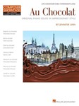 (NFMC 2020-2024) Au Chocolat - Original Piano Solos in Impressionist Style -  Composer Showcase Hal Leonard Student Piano Library Late Elementary Level
