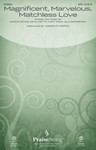 Magnificent Marvelous Matchless Love