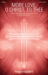 More Love O Christ to Thee