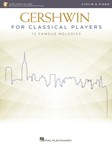 Gershwin for Classical Players - Violin and Piano - Book with Recorded Piano Accompaniments Online