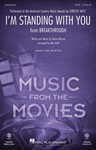 I'm Standing with You (from Breakthrough) - SATB