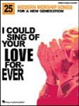 Hal Leonard Various   I Could Sing of Your Love Forever - Piano / Vocal / Guitar