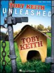 TOBY KEITH - UNLEASHED, PVG