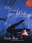 Hal Leonard   Emily Bear Emily Bear - Once Upon a Wish: A Holiday Collection and More...