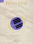 Praise Him  With Piano Book 1
