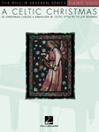 Hal Leonard Various Composers Phillip Keveren  Celtic Christmas