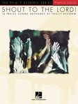 Shout to the Lord! - arr. Phillip Keveren The Phillip Keveren Series Piano Solo piano solo