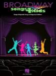 Hal Leonard Various   Broadway Songs 4 Kids - Piano / Vocal / Guitar