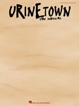 Urinetown - Vocal Selections PVG