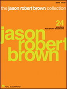 The Jason Robert Brown Collection - 24 Selections from Shows and Albums