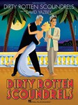 Dirty Rotten Scoundrels -