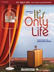 It's Only Life - A New Musical Revue PVG