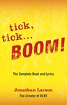 tick, tick ... BOOM!: The Complete Book and Lyrics
