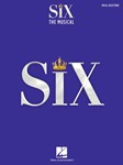 Hal Leonard Marlow | Moss   Six: The Musical
 - Vocal Selections