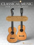 Classical Music for Guitar Duet - Romantic, Baroque & Renaissance Music for Two Guitars in Standard Notation & Tablature Score & Pa