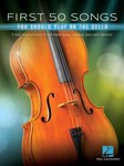 First 50 Songs You Should Play on Cello - A Must-Have Collection of Well-Known Songs, Including Many Cello Features