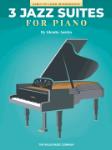 Three Jazz Suites For Piano Early to Later Intermediate Level