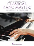 Classical Piano Masters: Upper Intermediate Level - Piano Solo