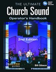 The Ultimate Church Sound Operator's Handbook - 2nd Edition
