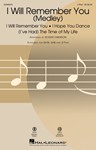 I Will Remember You (Medley)