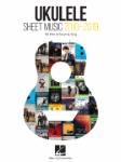 Ukulele Sheet Music 2010-2019 - 60 Hits to Strum & Sing