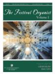 The Festival Organist - Volume I - Music for Organ by Grimoaldo Macchia