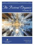 The Festival Organist - Volume II - Music for Organ by Grimoaldo Macchia