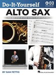 Do-It-Yourself Alto Sax - The Best Step-by-Step Guide to Start Playing