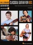 Classical Guitar for Kids - Hal Leonard Guitar Method