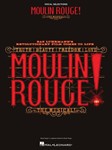 Moulin Rouge! The Musical [Vocal Selections]