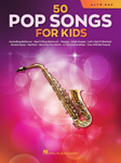 50 Pop Songs for Kids [alto sax]