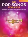 50 Pop Songs for Kids [trumpet]