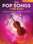 50 Pop Songs for Kids - for Cello