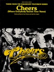 Cheers (where Everybody Knows Your Name) - From "cheers"