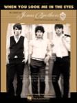 Hal Leonard   Jonas Brothers When You Look Me In The Eyes - Piano / Vocal / Guitar Sheet