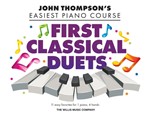 Willis Various Baumgartner  First Classical Duets - 
John Thompson's Easiest Piano Course